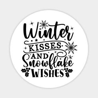 Winter kisses  and snowflake wishes Magnet